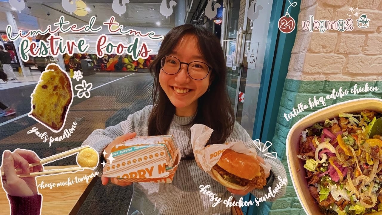 vlogmas 🎄 day 24 | limited time festive foods 🧀 * very cheesy * popeyes 🍔 sourdough panettone etc 🍗