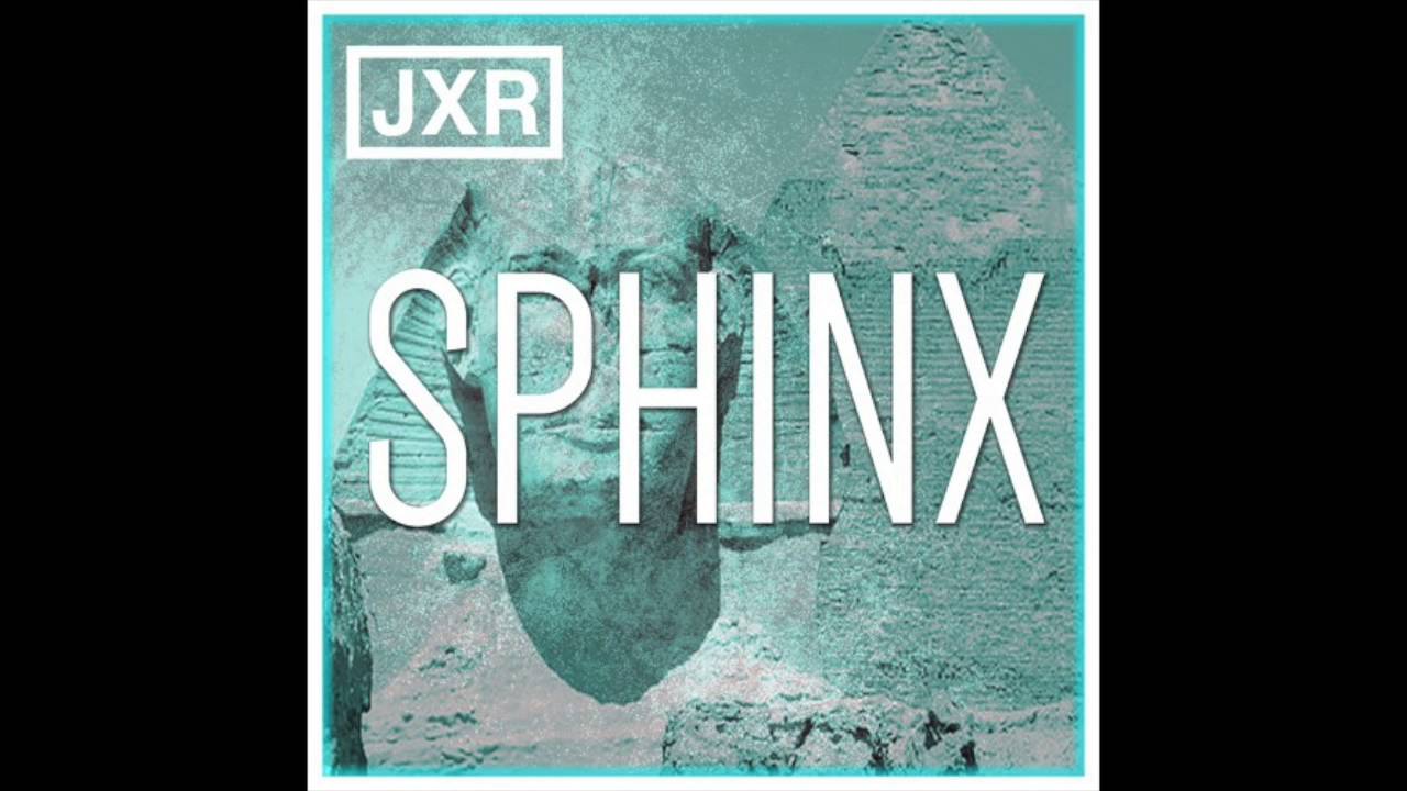 JXR - SPHINX (Original Mix)
