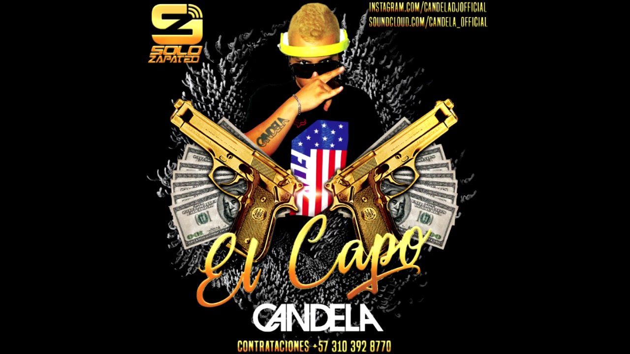 El Capo I by Candela Dj (ALETEO,ZAPATEO,TRIBAL.HOUSE,GUARACHA)
