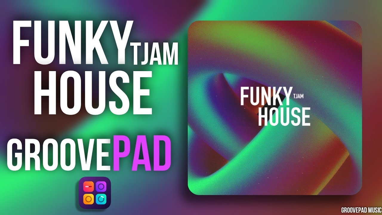 FUNKY HOUSE (TJAM) - GROOVEPAD MUSIC - ATMOS
