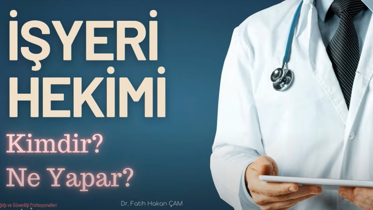 İşyeri Hekimliği - Enine Boyuna İşyeri Hekimi Nedir? Ne iş yapar?