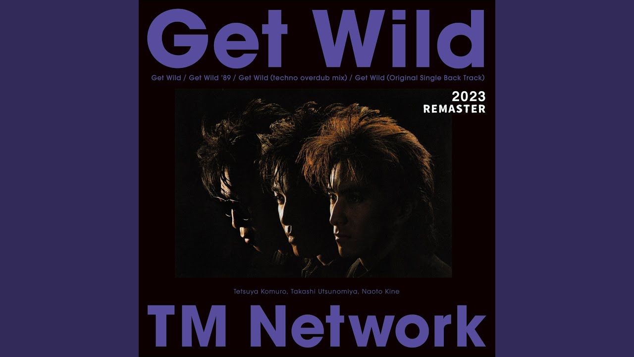 GET WILD '89 - 2023 REMASTER -