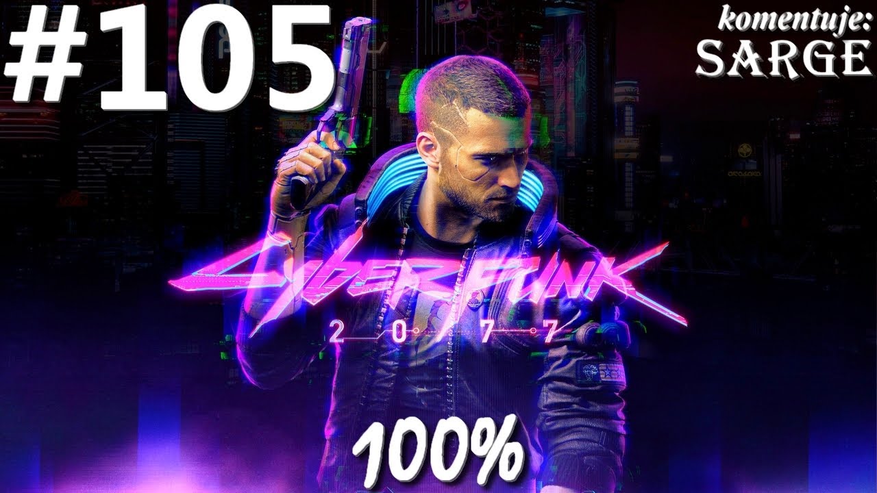 Zagrajmy w Cyberpunk 2077 PL (100%) odc. 105 - Na czarną godzinę