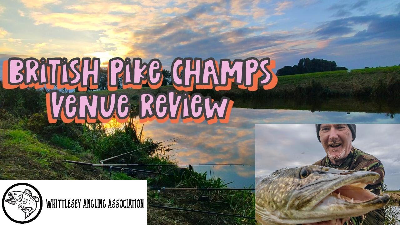 British Pike championship venue review : Pike fishing UK