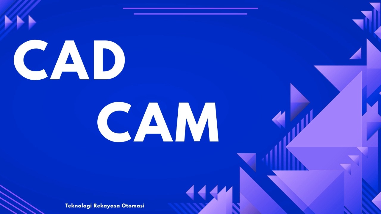 CAD CAM - MODUL 1