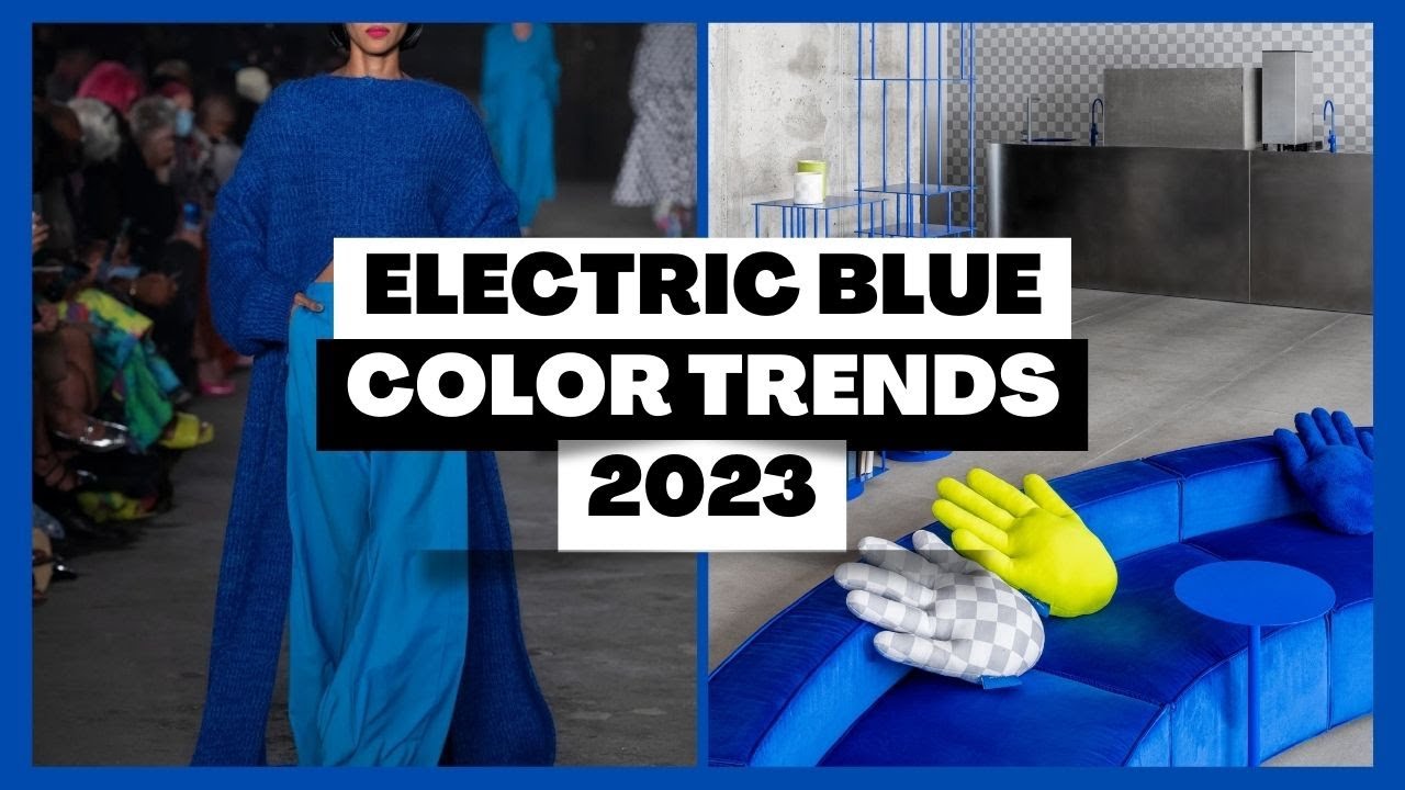 ELECTRIC BLUE | KEY COLOR TRENDS 2023