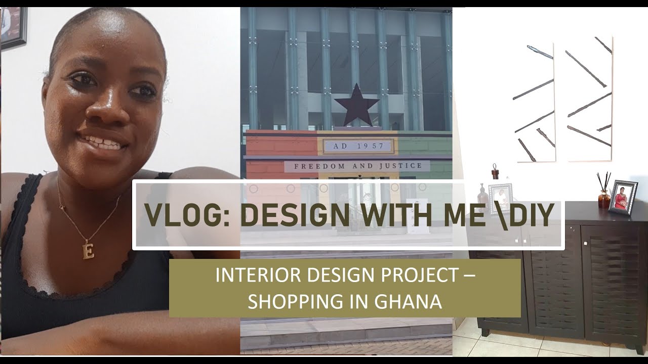 DAY IN THE LIFE OF AN INTERIOR DESIGNER IN GHANA |Décor shopping with a client + DIY