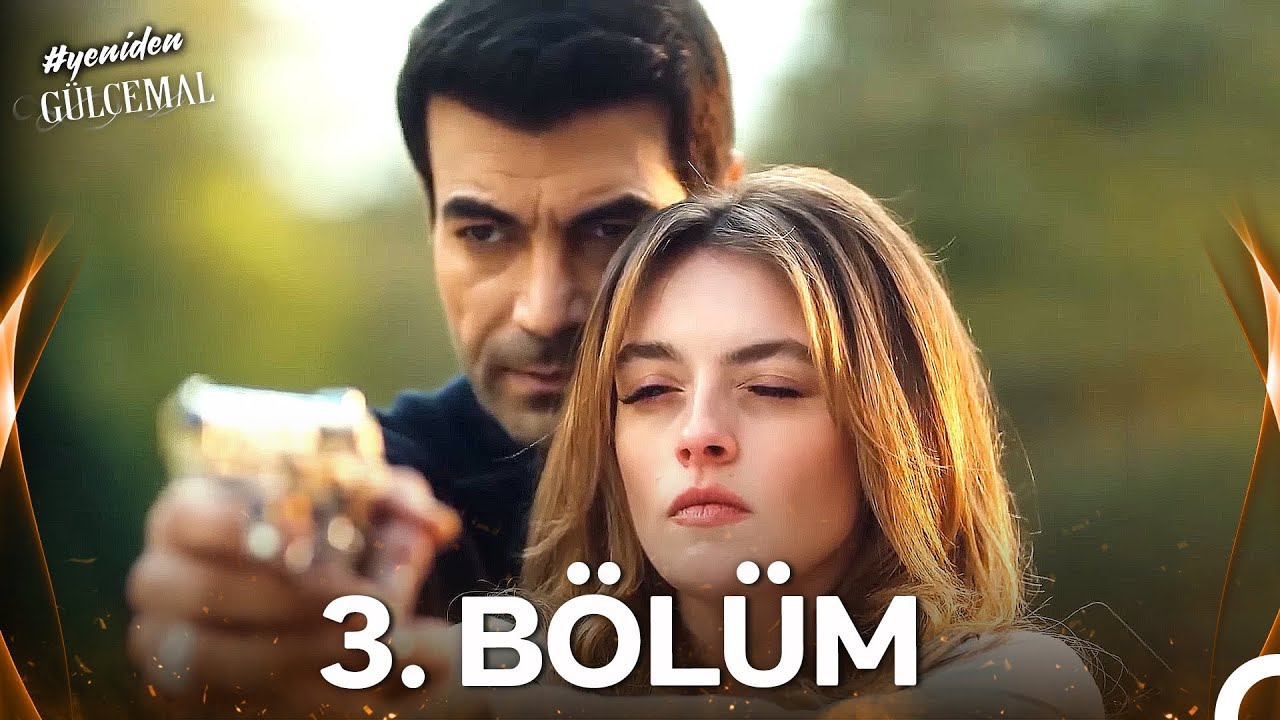 #YENİDEN G&uuml;lcemal 3. B&ouml;l&uuml;m