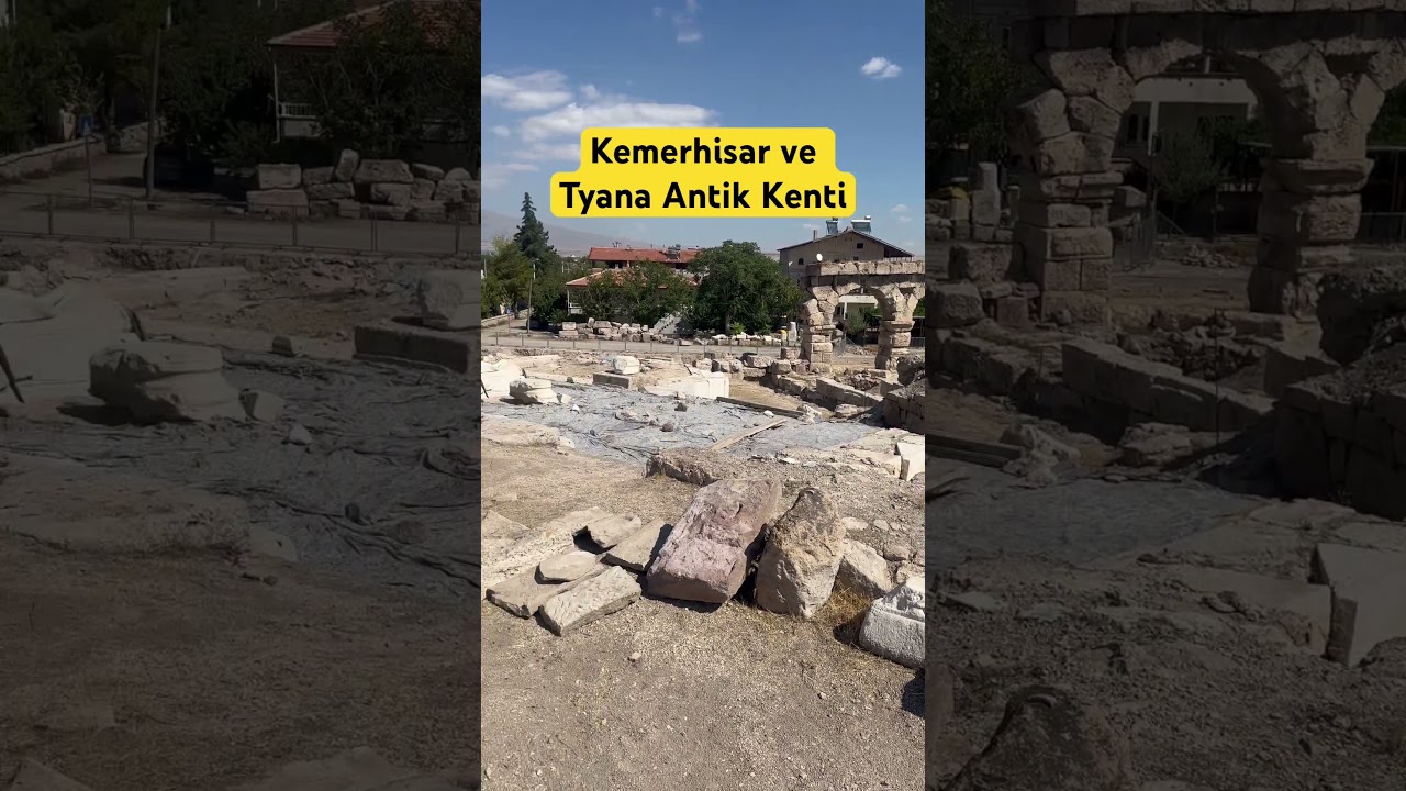 Kemerhisar ve Tyana Antik Kenti  #niğde #tyana