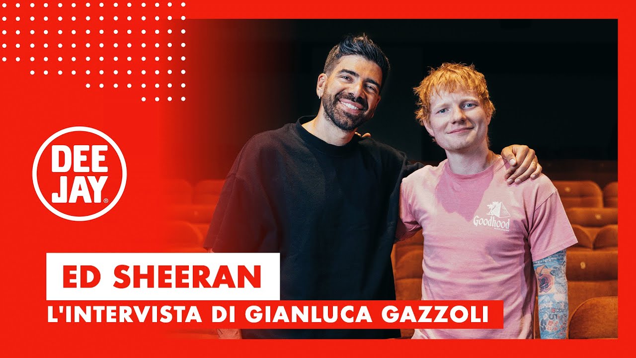 Gianluca Gazzoli intervista Ed Sheeran: 