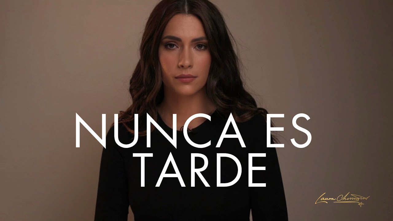 Poema: Nunca es tarde | Laura Chimaras