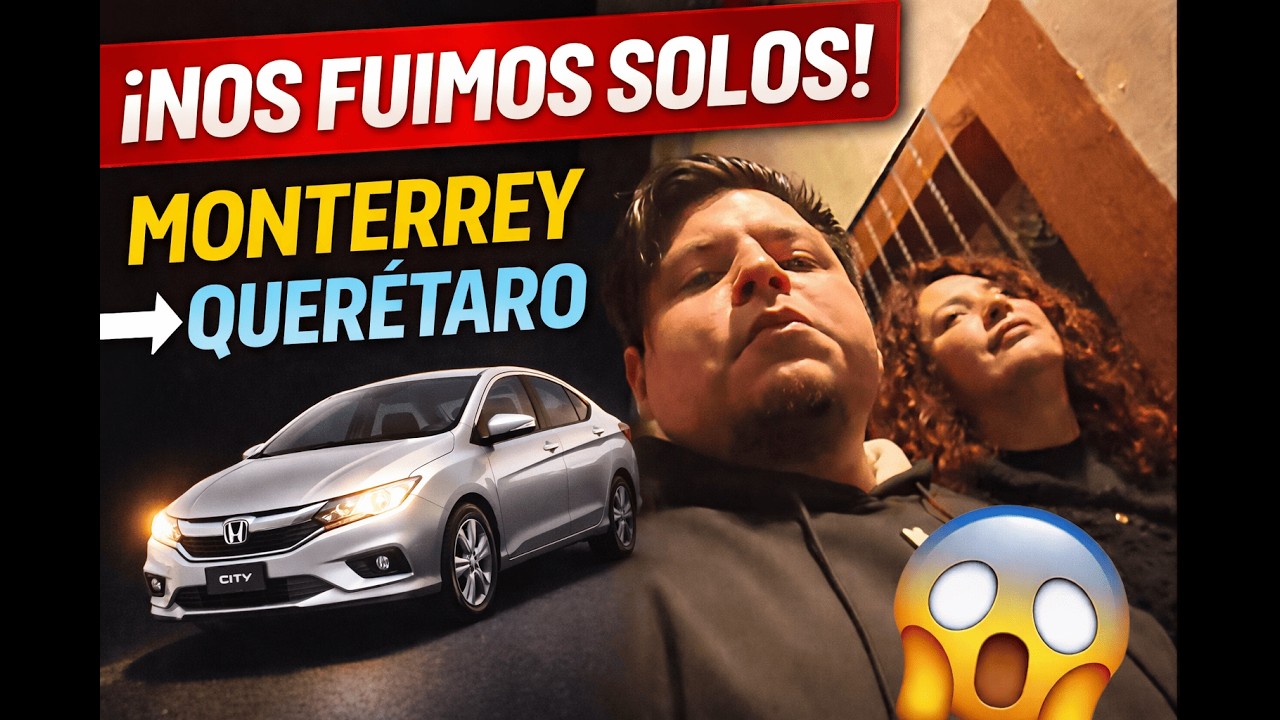Nuestro PRIMER roadtrip solos | Monterrey ➝ Querétaro 🚗🔥