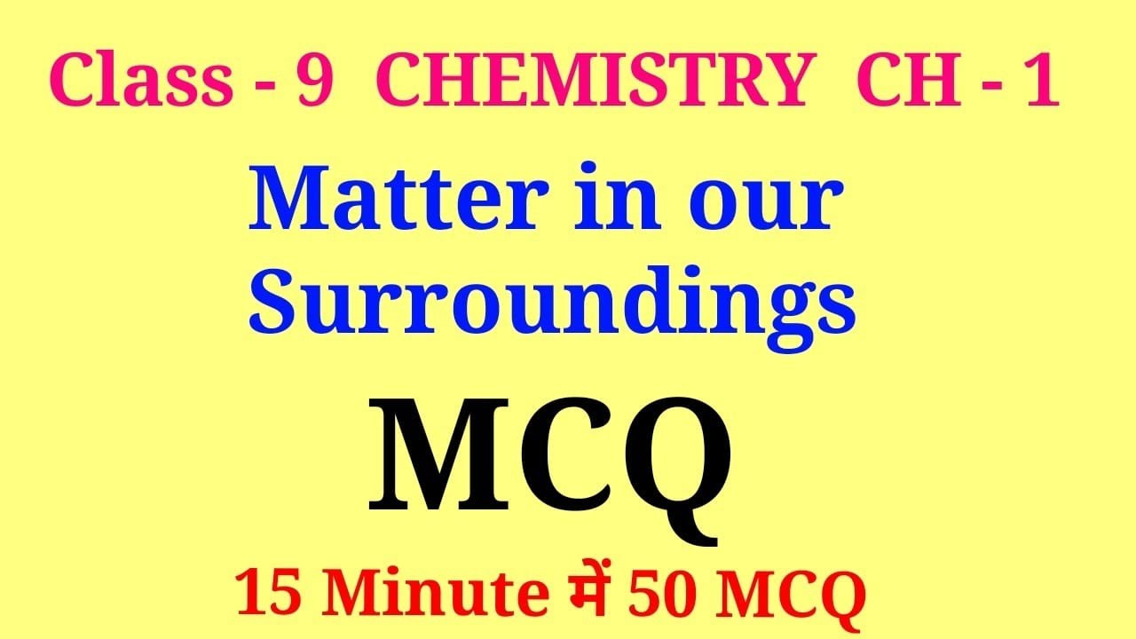 matter in our surroundings class 9 mcq | class 9 science chapter 1 mcq | class 9 chemistry chapter 1