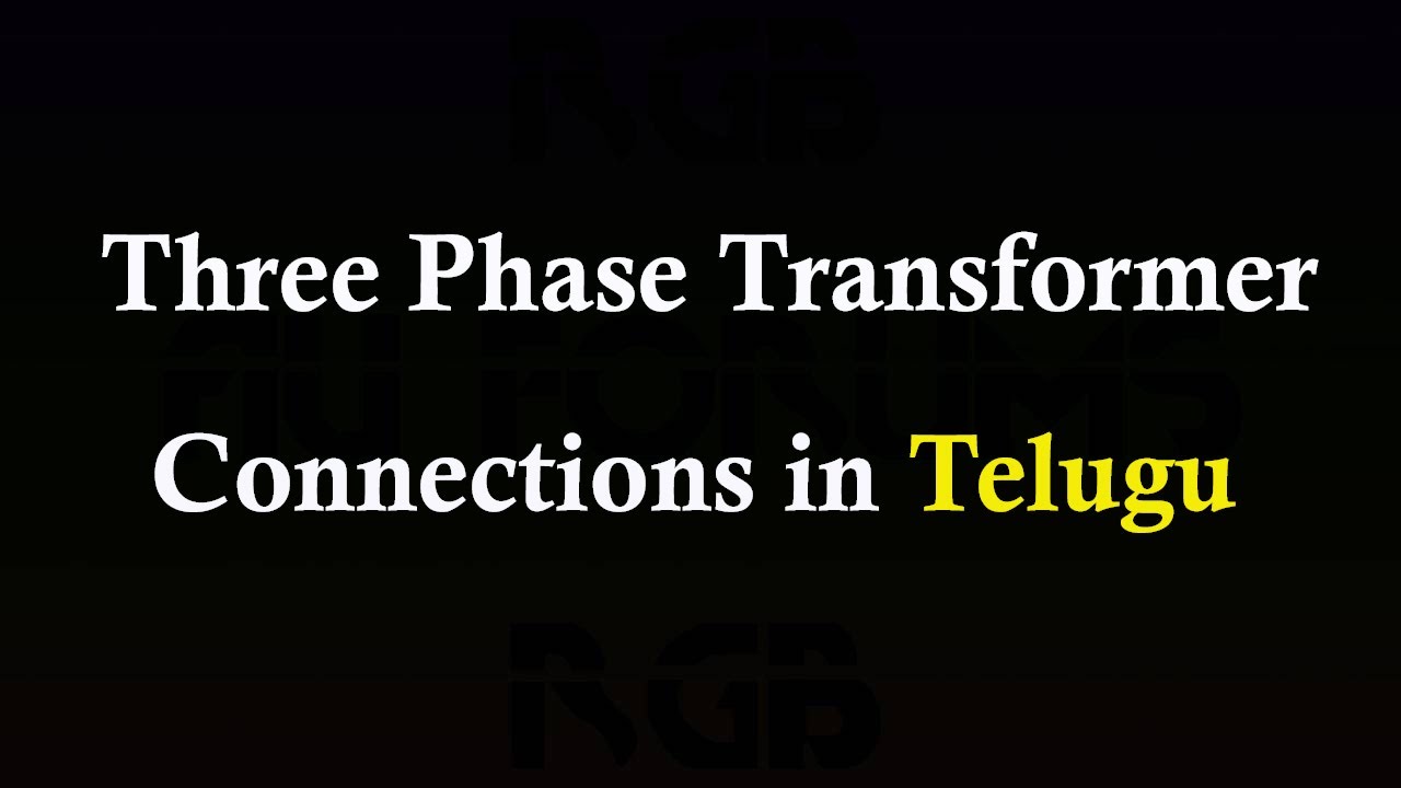 Three Phase Transformer Connections in Telugu ll BHK Electrical Concepts ll Transformers ll