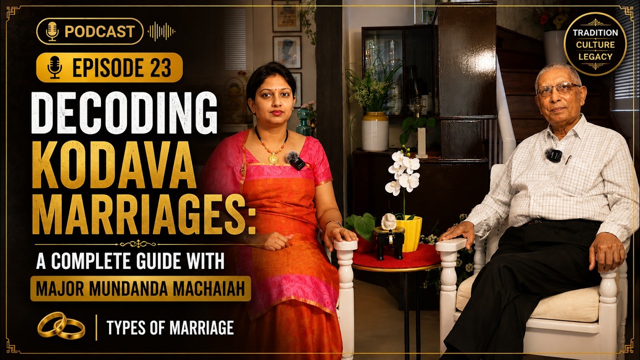 🎙️ Episode 23 | Decoding Kodava Marriages: A Complete Guide with Major Mundanda Machaiah