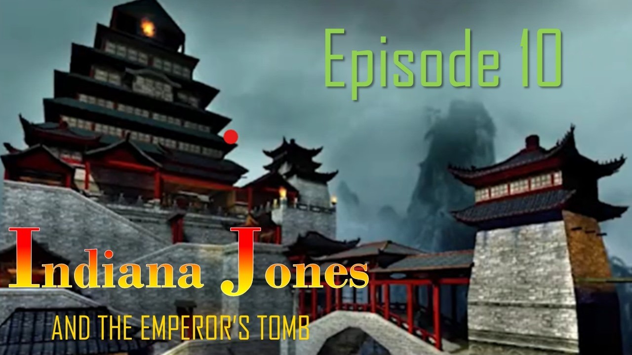 Indiana Jones and the Emperor's Tomb: Episode 10 Black Dragon's Fortress