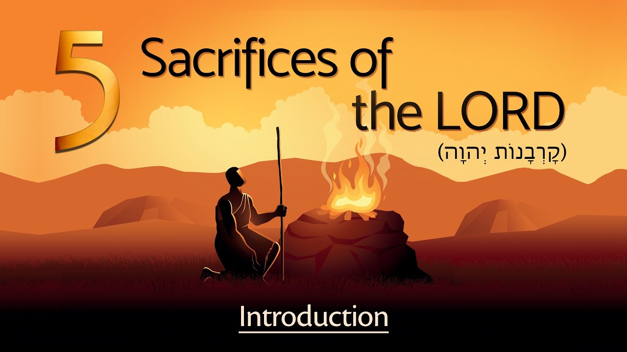 The Five Sacrifices of the LORD - Introduction (מָבוֹא)