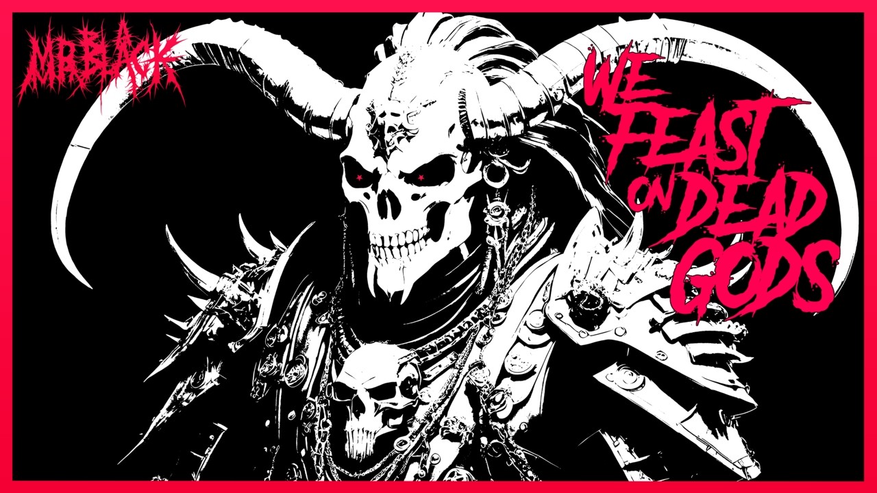 Mr.Black - We Feast On Dead Gods