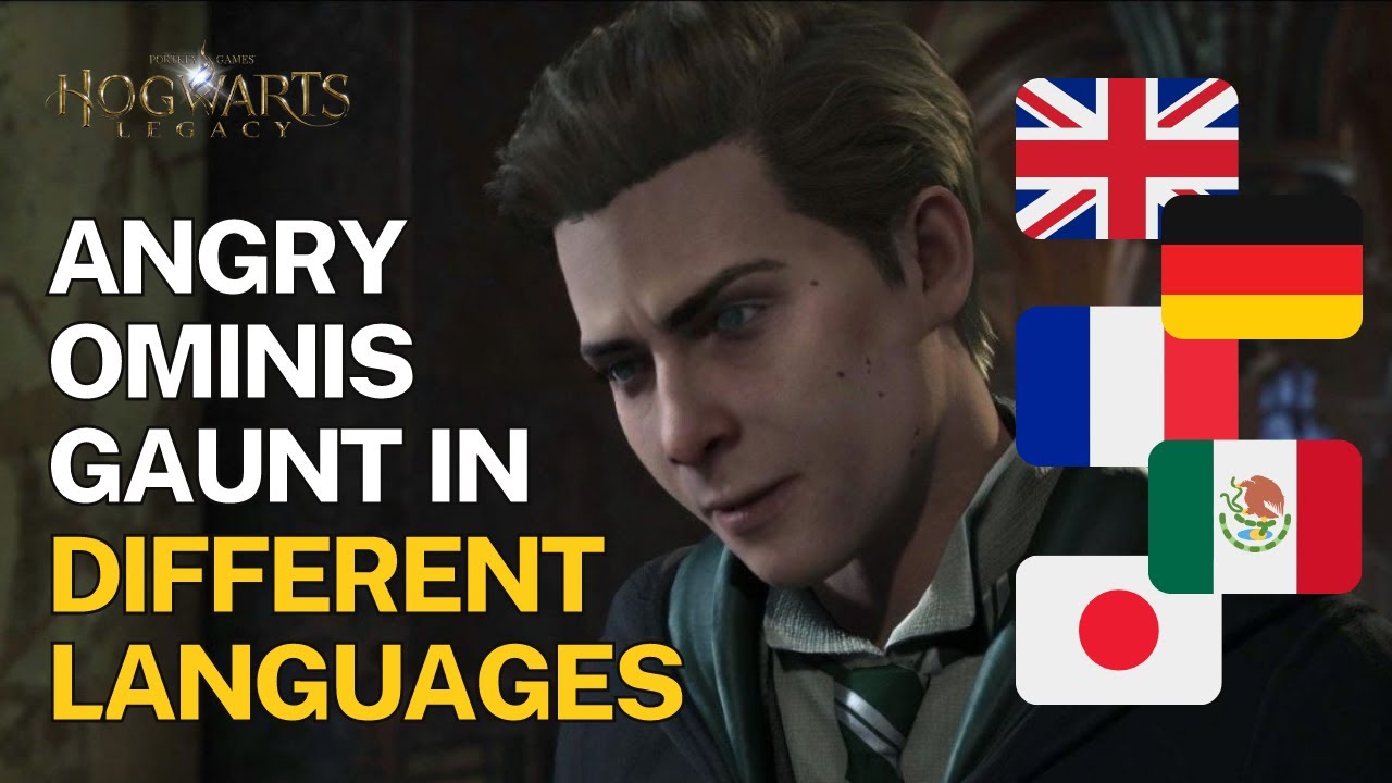 Hogwarts Legacy - Angry Ominis Gaunt in Different Languages