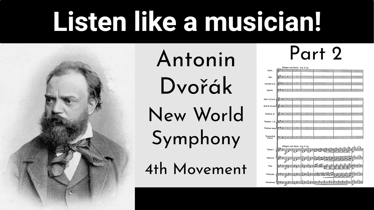 Dvorak New World Symphony Fourth Movement - Listen like a musician - Part 2