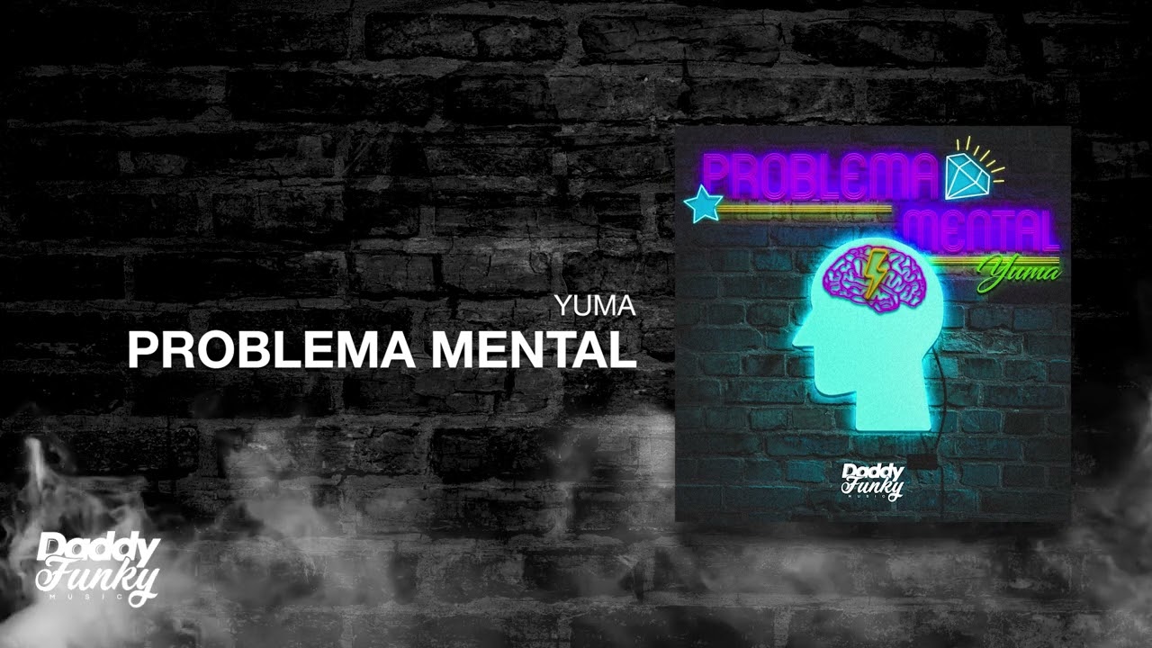 Yuma - Problema Mental (Visualizer)