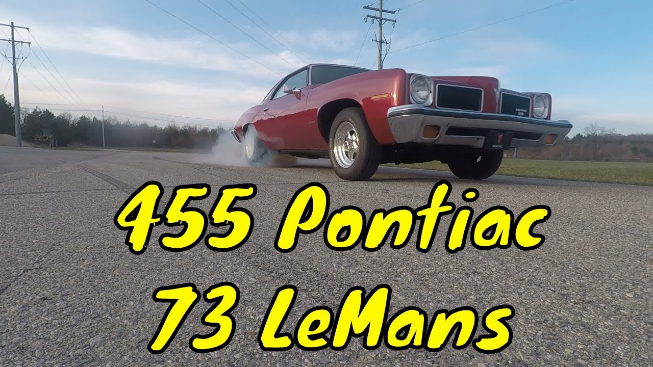 73 LeMans With 455 Pontiac Power
