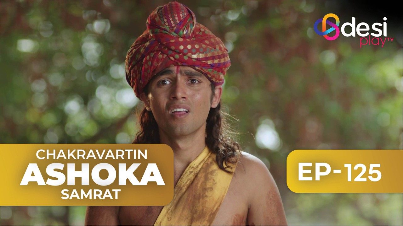 CHAKRAVARTIN ASHOKA SAMRAT | Full Episode 125 - English Dubbed | Desi Play-English