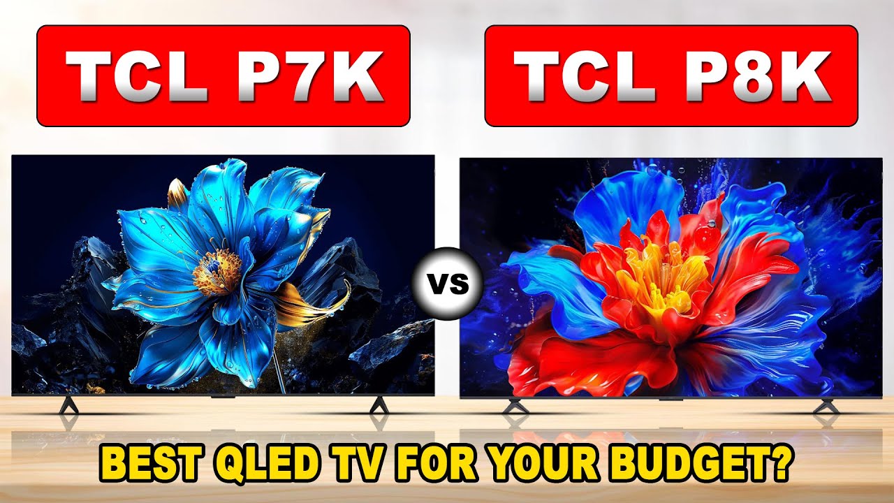 TCL P7K vs TCL P8K 