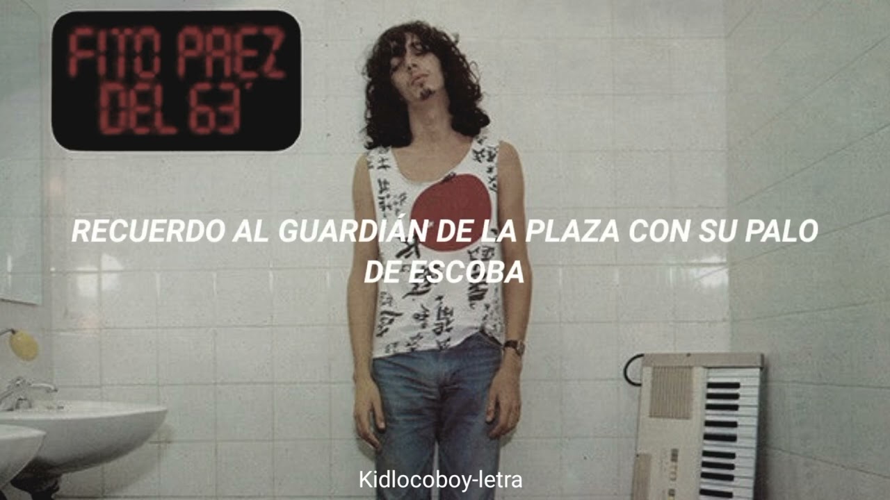 DEL 63' (FITO PAEZ) LETRA