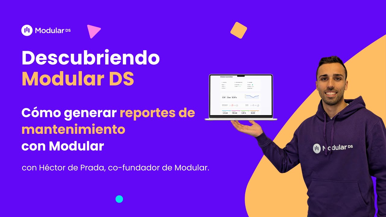 Cómo generar reportes de mantenimiento con Modular DS