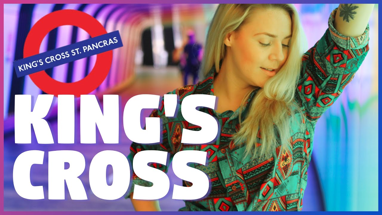 LONDON TRAVEL GUIDE: Kings Cross