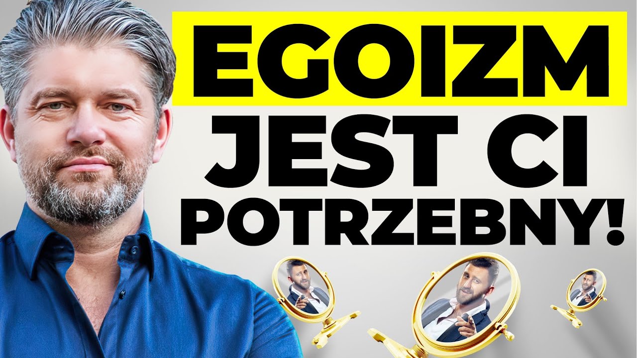 KAŻDY POWINIEN BYĆ EGOISTĄ! Dlaczego warto?