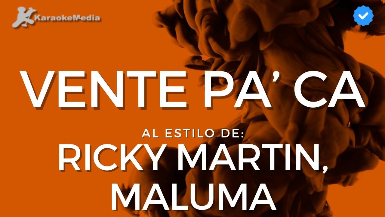 Vente Pa' ca (Karaoke) - Ricky Martin, Maluma