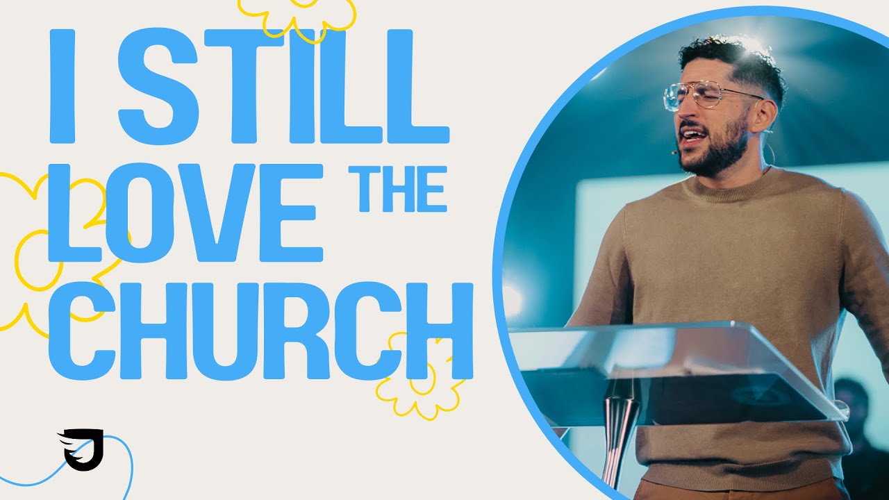 I Still Love The Church - Pastor JJ Vasquez - Journey Church
