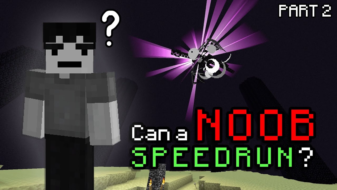 can a NOOB speedrun minecraft?? PART 2