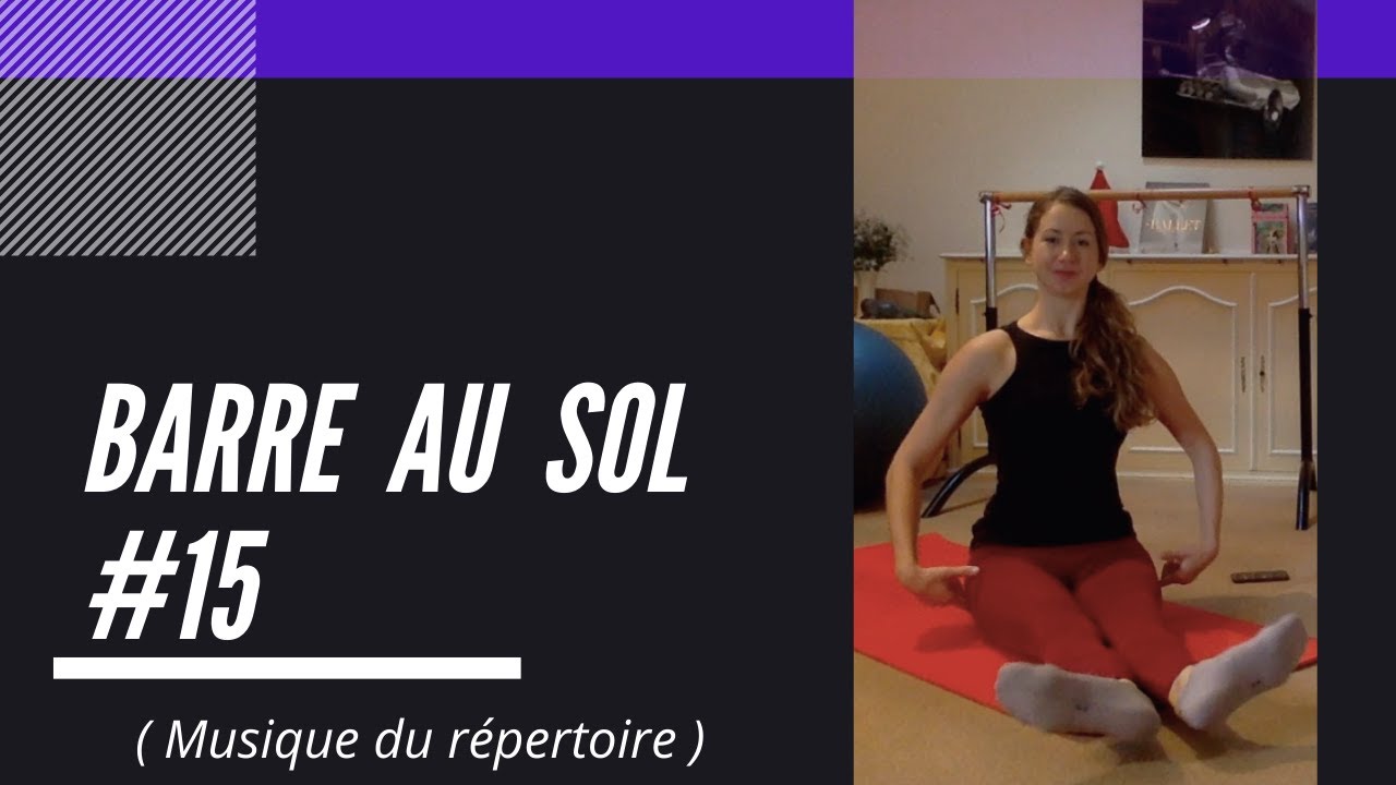 Exercices Barre au Sol - Musique de répertoire - #15 I Noëllie Coutisson