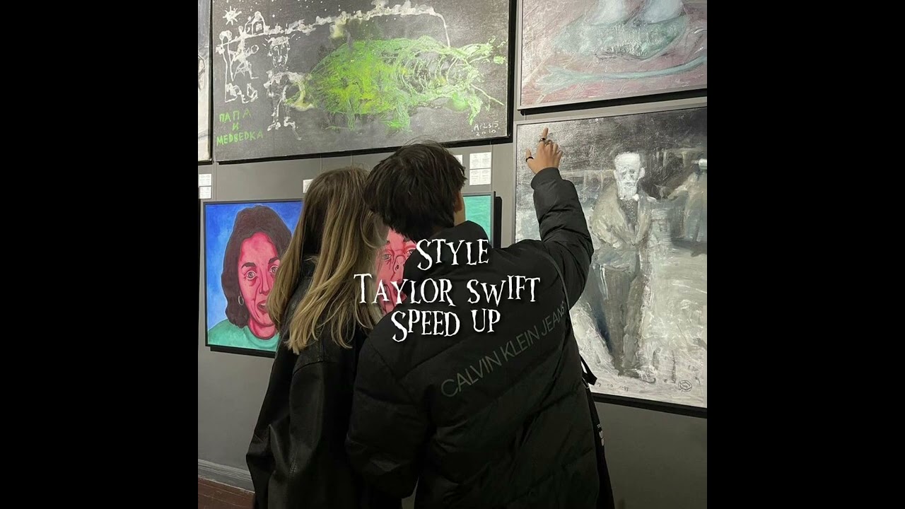 Style (speed up)