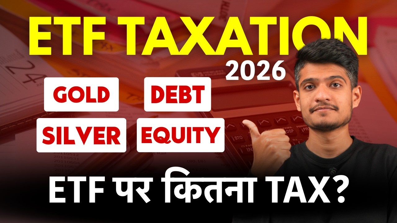 ETF Taxation India 2026 - Gold, Silver, Equity, Debt All Explained