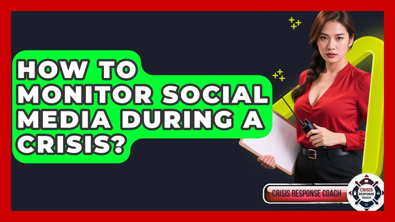 How To Monitor Social Media During A Crisis? - Crisis Response Coach