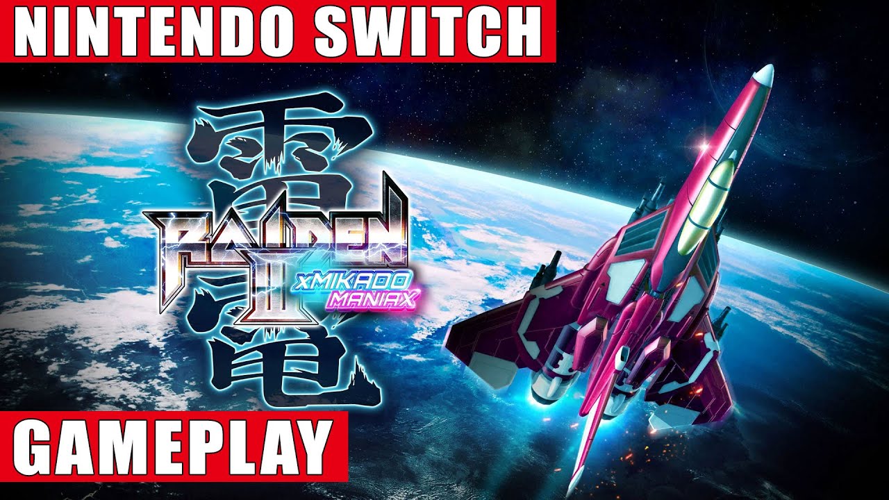 Raiden III x Mikado Maniax Nintendo Switch Gameplay