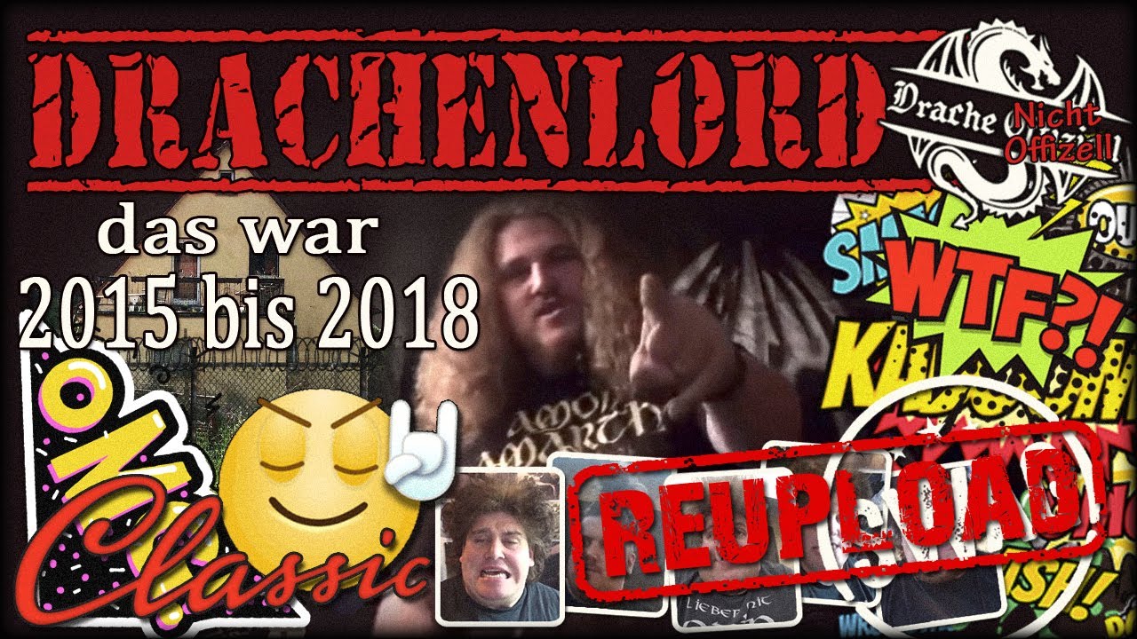[REUOPLOAD] Drachenlord: das war 2015 bis 2018 (Jahresrückblick) (Teil 7 von 5)
