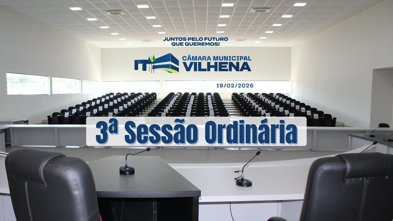 3ª Sessão Ordinária de 19/02/26