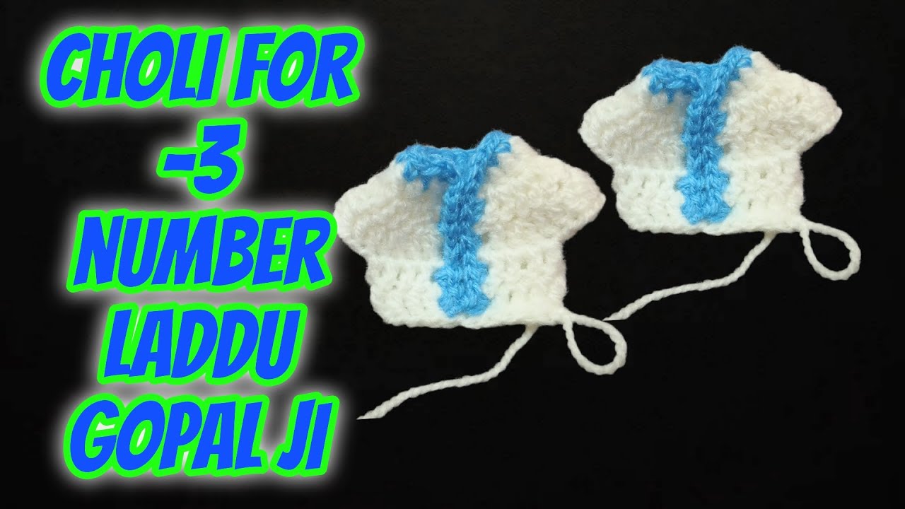 Choli for -3 number Laddu Gopal Ji 🧶🪡