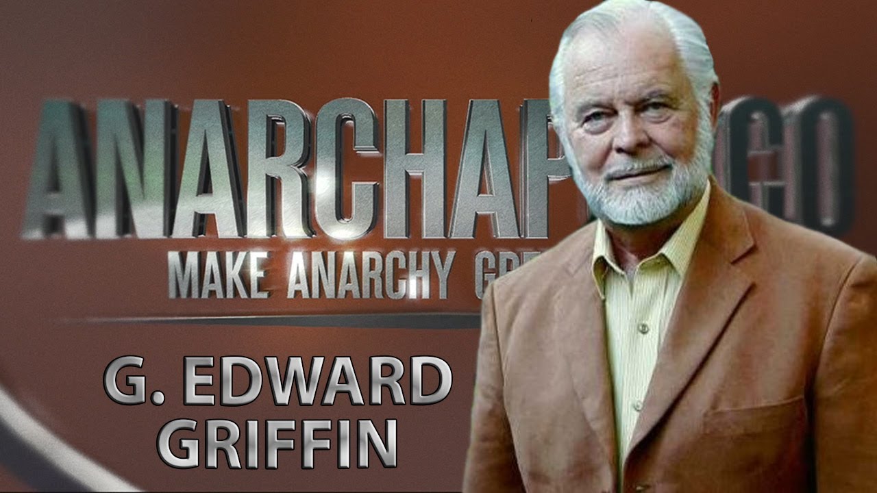 This Thing Called Government - G Edward Griffin at Anarchapulco 2018