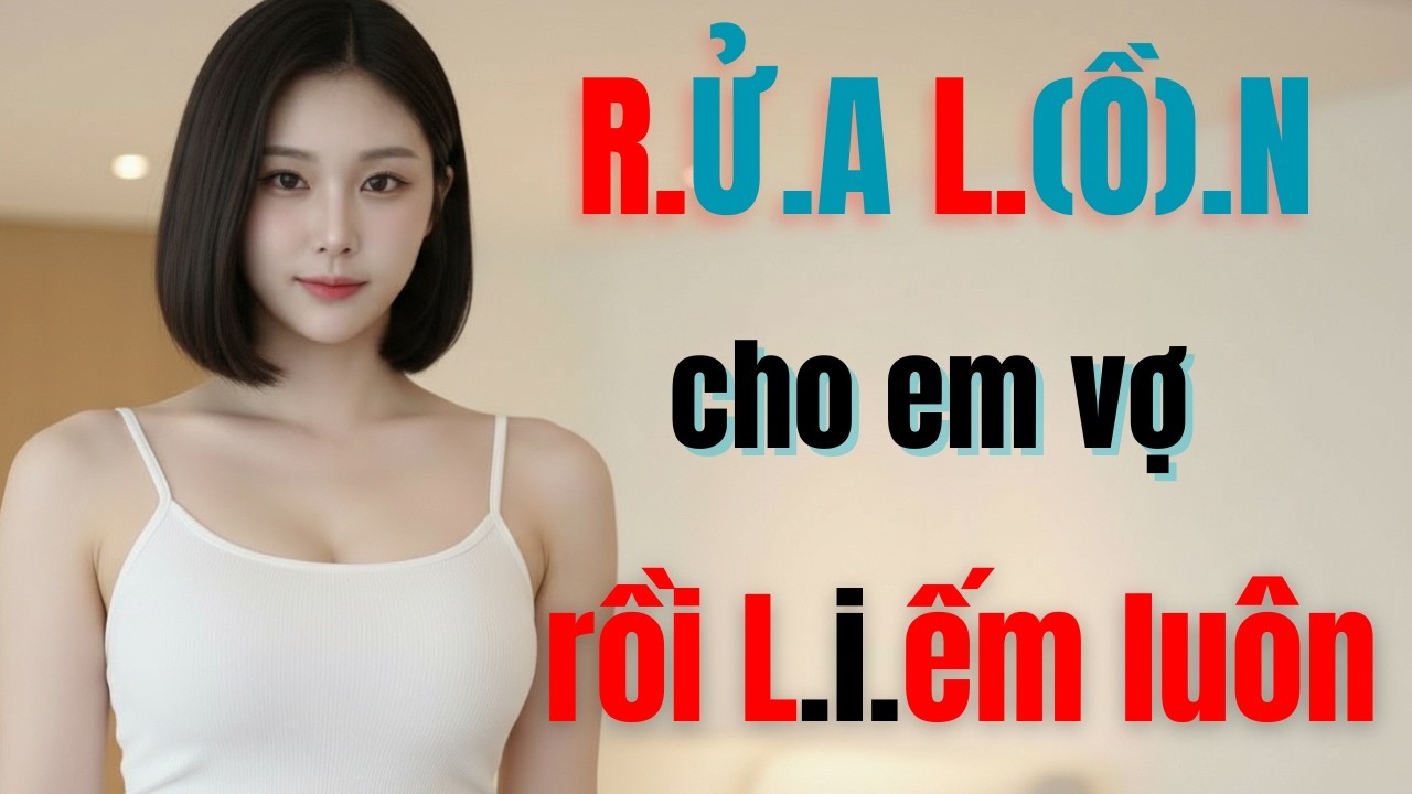 Chị Thảo Audio: Góa vợ về nhà vợ cũ, gặp em vợ và bắt đầu cuộc tình ngang trái, đầy cảm xúc khó tả