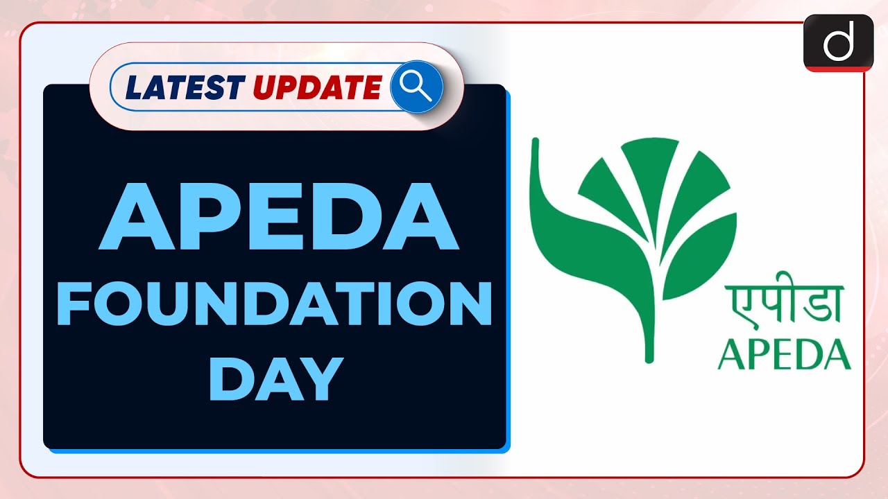 APEDA Foundation Day: Latest update | Drishti IAS English
