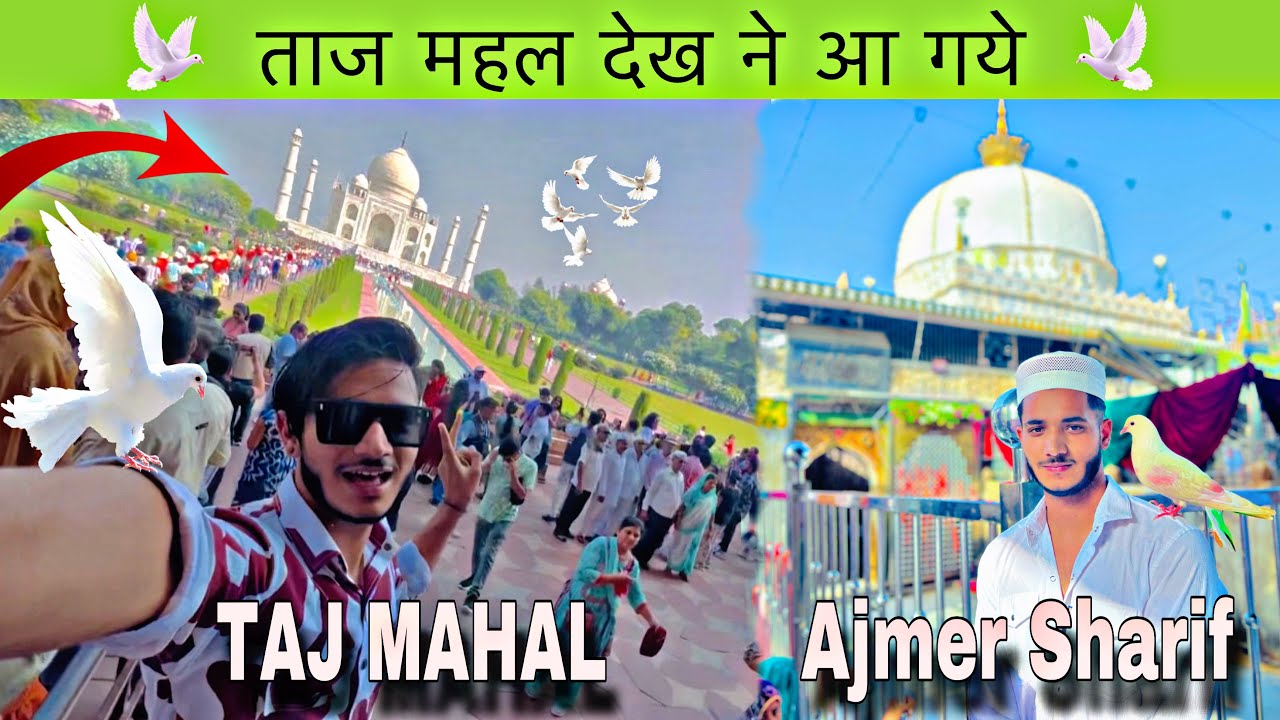 Tajmahal Dekhne Aa Gye🤩|| Ajmer || Sadik Rajput 🕊️