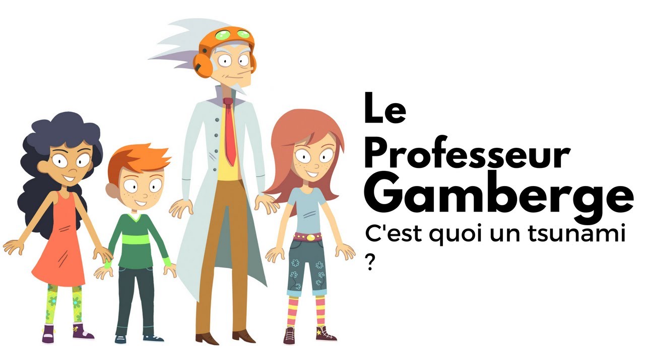 C'est quoi un tsunami ? - le Professeur Gamberge