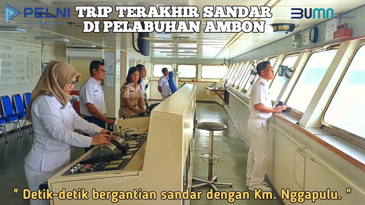 TRIP TERAKHIR SANDAR DI PELABUHAN YOS SUDARSO AMBON.
