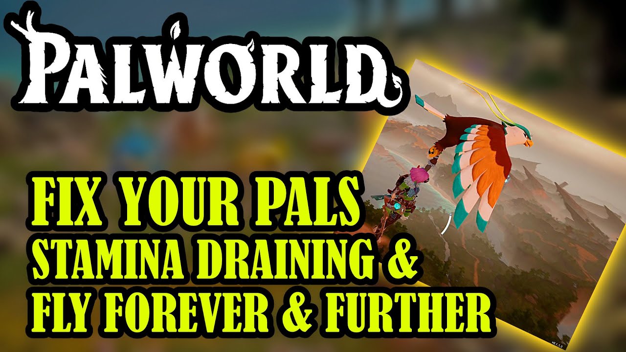 [PALWORLD] FIX Your Pals STAMINA Draining Too Fast So You Can Fly FOREVER